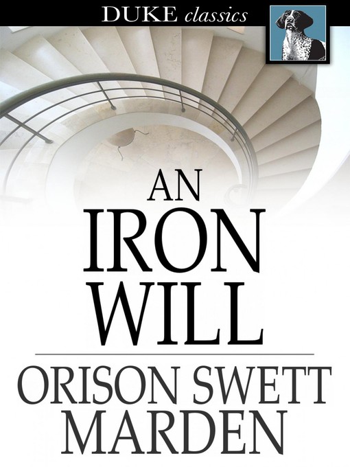 Title details for An Iron Will by Orison Swett Marden - Wait list